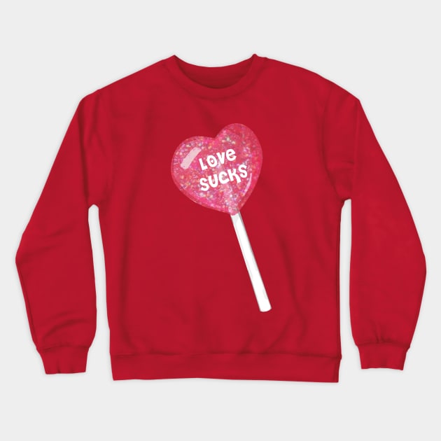 Love Sucks Lollipop Crewneck Sweatshirt by RoserinArt